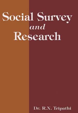 Cover of the book Social Survey and Research by A.K. Singh