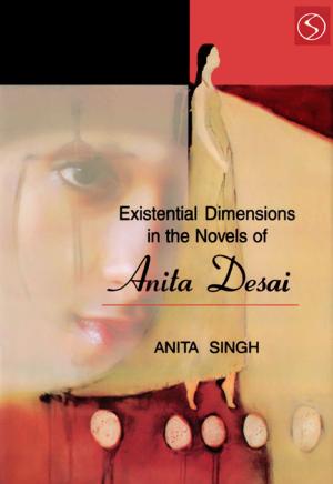 Cover of Existential Dimensions the Novels of Anita Desai