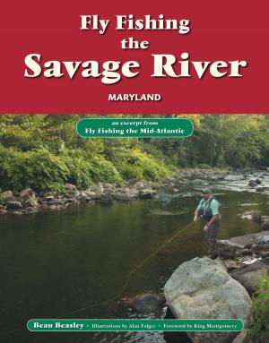 Book cover of Fly Fishing the Savage River, Maryland
