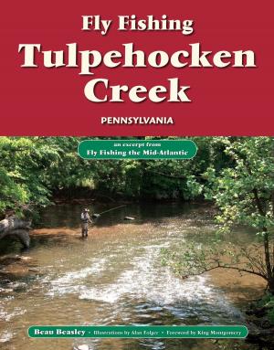 Book cover of Fly Fishing Tulpehocken Creek, Pennsylvania