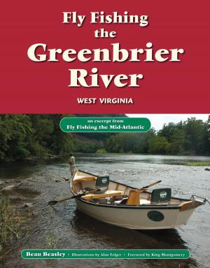Book cover of Fly Fishing the Greenbrier River, West Virginia