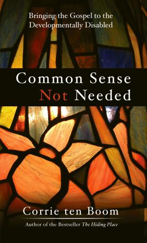 Cover of the book Common Sense Not Needed by Amy Carmichael