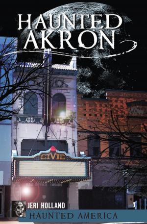 Cover of the book Haunted Akron by Dave Shampine, Daniel T. Boyer