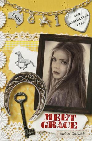 Cover of the book Our Australian Girl: Meet Grace (Book 1) by Amanda Holohan