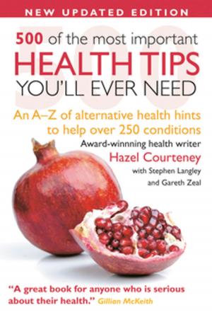Cover of the book 500 Most Important Health Tips by Cerridwen Greenleaf