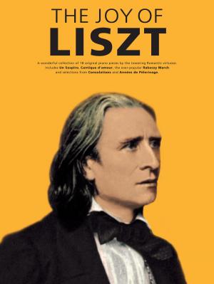 Cover of the book The Joy Of... Liszt by Manuel DeFalla