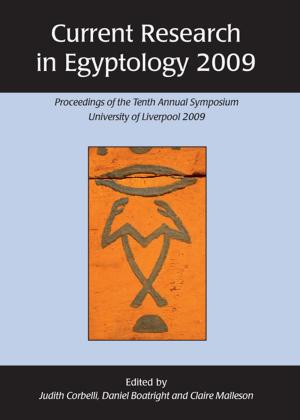 Cover of the book Current Research in Egyptology 2009 by Marie-Louise Nosch, Cécile Michel, Mary Harlow