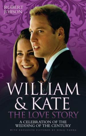 Cover of the book William & Kate: The Love Story by Don Jordan, Mike Walsh