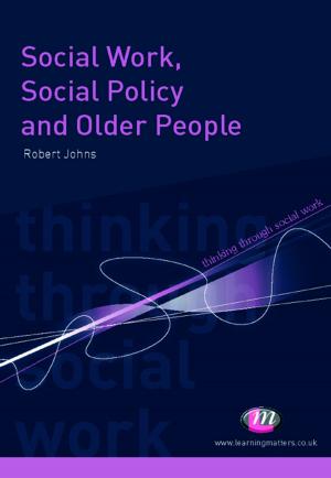 Cover of the book Social Work, Social Policy and Older People by Alexander C. Alvarez, Ronet D. Bachman