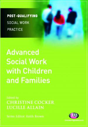 Cover of the book Advanced Social Work with Children and Families by 