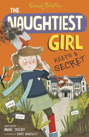 Cover of the book The Naughtiest Girl: Naughtiest Girl Keeps A Secret by Fiona Dunbar