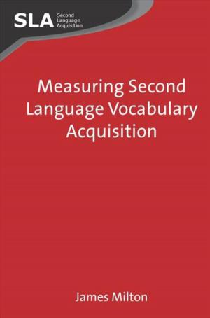 Cover of the book Measuring Second Language Vocabulary Acquisition by Dr. Marja-Liisa Olthuis, Suvi Kivelä, Dr. Tove Skutnabb-Kangas