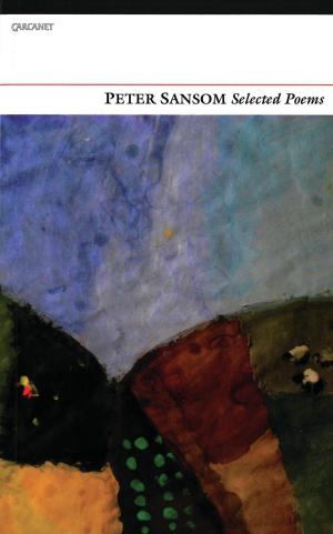 Cover of the book Selected Poems: Peter Sansom by Ian Pindar