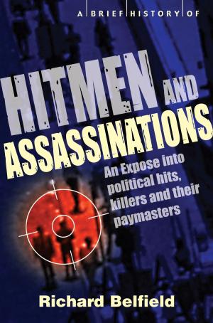 Cover of the book A Brief History of Hitmen and Assassinations by Roger Morrison