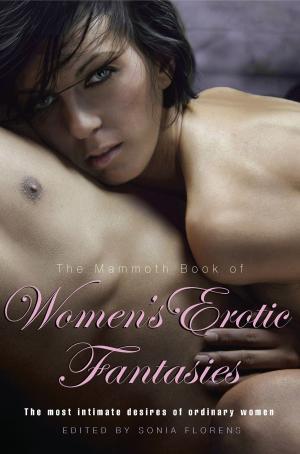 Cover of the book The Mammoth Book of Women's Erotic Fantasies by Kim Hunter