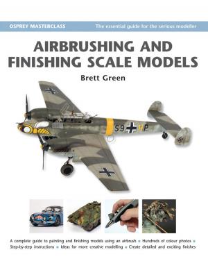 Cover of the book Airbrushing and Finishing Scale Models by Dr Nicholas Campion
