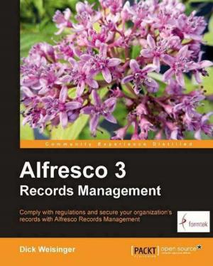Cover of the book Alfresco 3 Records Management by Shakeel Ali, Tedi Heriyanto