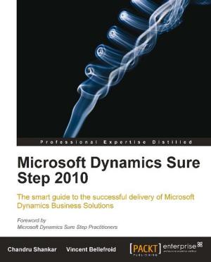 Cover of the book Microsoft Dynamics Sure Step 2010 by Ferran Garcia Pagans, Neeraj Kharpate, Henric Cronström, James Richardson, Philip Hand