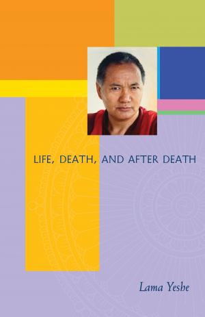 Cover of the book Life, Death and After Death by Khen Rinpoche Geshe Thubten Chonyi