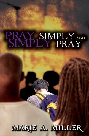 Cover of the book Pray Simply-Simply Pray by Dr Sharon Simmonds