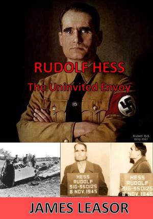 bigCover of the book Rudolph Hess - the Uninvited Envoy by 