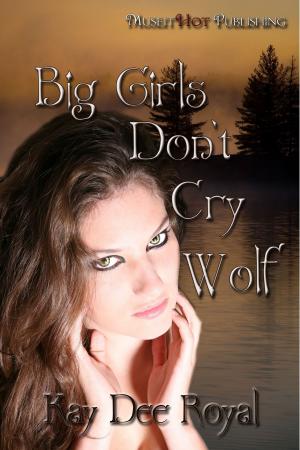 Cover of the book Big Girls Don't Cry Wolf by P.M. Griffin