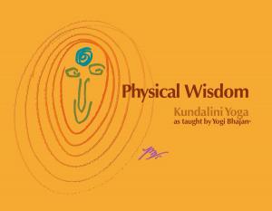 Cover of the book Physical Wisdom by Yogi Bhajan