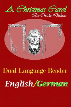 Cover of the book A Christmas Carol: Dual Language Reader (English/German) by Dr Kisholoy Roy