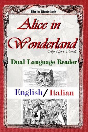 Book cover of Alice in Wonderland: Dual Language Reader (English/Italian)