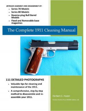 Cover of the book The Complete 1911 Cleaning Manual by Dan Woll