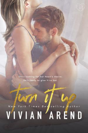 Cover of the book Turn It Up by Vivian Arend, Cora Seton