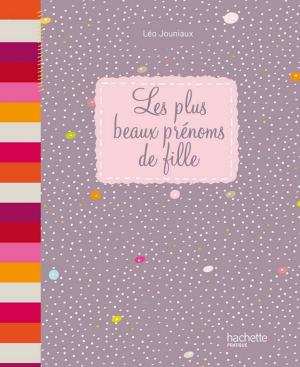 Cover of the book Les plus beaux prénoms de fille by Jean Delmas