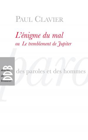 Cover of the book L'énigme du mal ou Le tremblement de Jupiter by Daniel Vigne