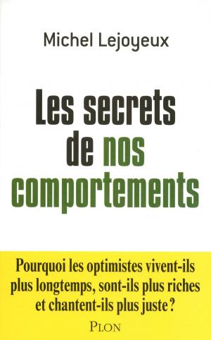 Cover of the book Les secrets de nos comportements by Jean ANGLADE