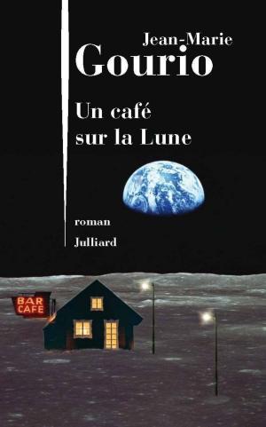 Cover of the book Un café sur la lune by Alain GERBER