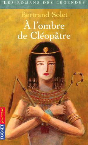 Cover of the book A l'ombre de Cléopâtre by Cécile CABANAC