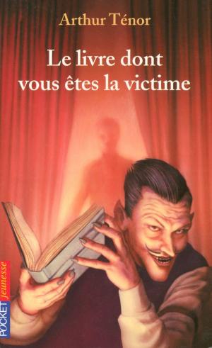 Cover of the book Le livre dont vous êtes la victime by SAN-ANTONIO