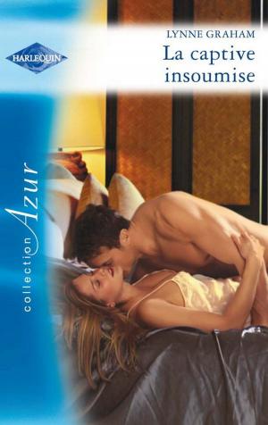 Cover of the book La captive insoumise by Jessica Hart