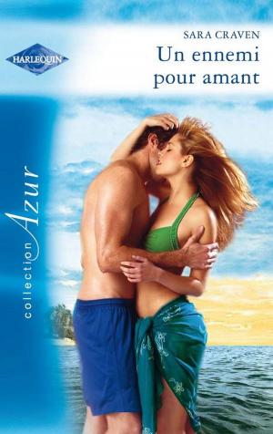 Cover of the book Un ennemi pour amant by Elle James, Jenna Mills