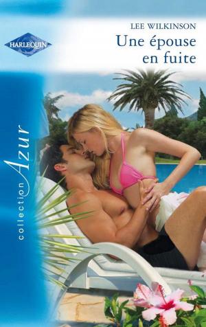 Cover of the book Une épouse en fuite by Elizabeth Lane