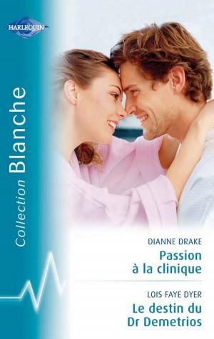 Book cover of Passion à la clinique-Le destin du Dr Demetrios (Harlequin Blanche)