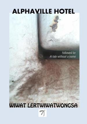 Cover of the book Alphaville hotel by Saneh Sangsuk