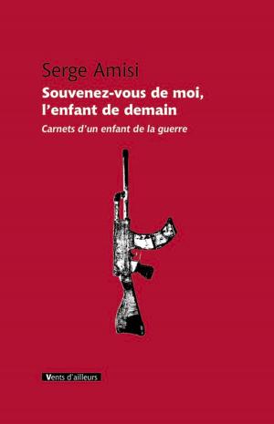 Cover of the book Souvenez-vous de moi, l'enfant de demain by Frankétienne