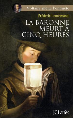 Cover of the book La baronne meurt a cinq heures by Jean-Pierre Luminet