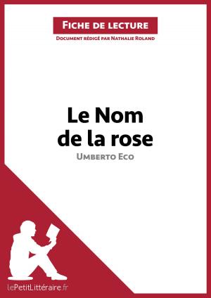 Cover of the book Le Nom de la rose d'Umberto Eco (Fiche de lecture) by Guillaume Peris, Marie-Pierre Quintard, lePetitLitteraire.fr