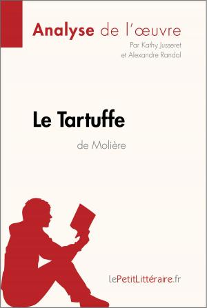 Cover of the book Le Tartuffe de Molière (Analyse de l'oeuvre) by Isabelle Consiglio, Erika de Gouveia, lePetitLitteraire