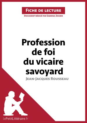 Cover of the book Profession de foi du vicaire savoyard de Jean-Jacques Rousseau (Fiche de lecture) by Nausicaa Dewez