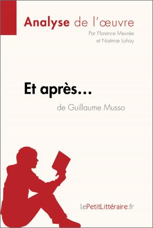 Cover of the book Et après... de Guillaume Musso (Analyse de l'oeuvre) by Scéona Poroli-Duwez