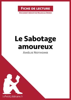 Cover of the book Le Sabotage amoureux d'Amélie Nothomb (Fiche de lecture) by Célia Ramain, Marine Riguet, lePetitLitteraire.fr
