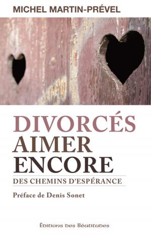 Cover of the book Divorcés, aimer encore by Odile Haumonté